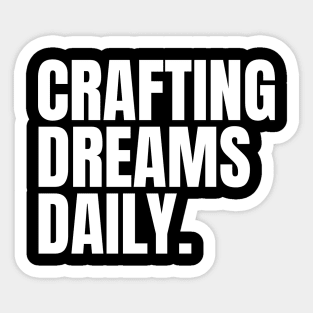 Crafting Dreams Daily Woodworking/Wood Working/Woodwork Sticker